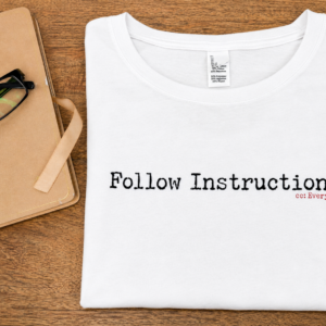 Follow Instructions. — Women’s Original Typewriter Tee - Image 5
